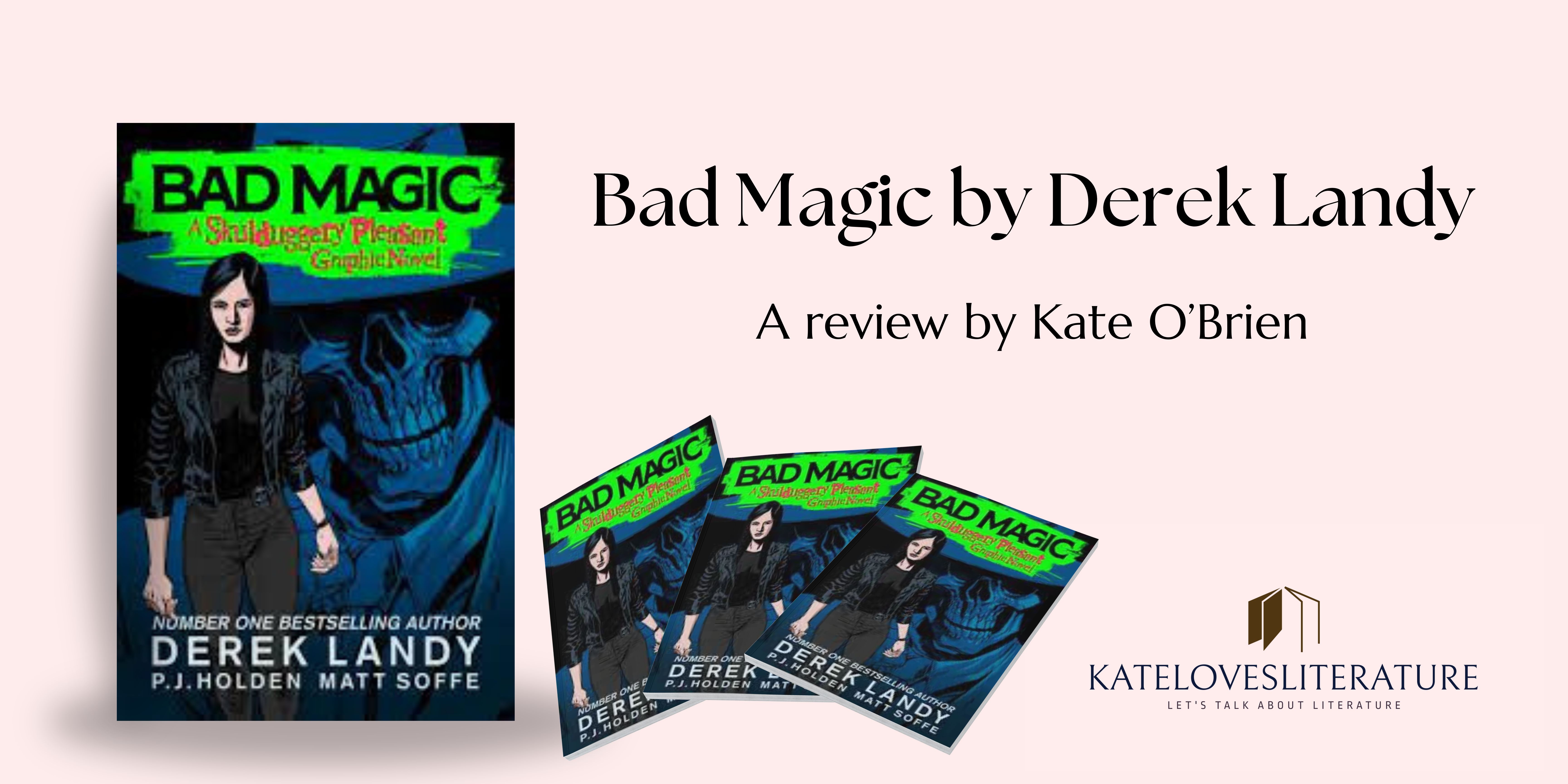 Bad Magic by Derek Landy. – Katelovesliterature.com